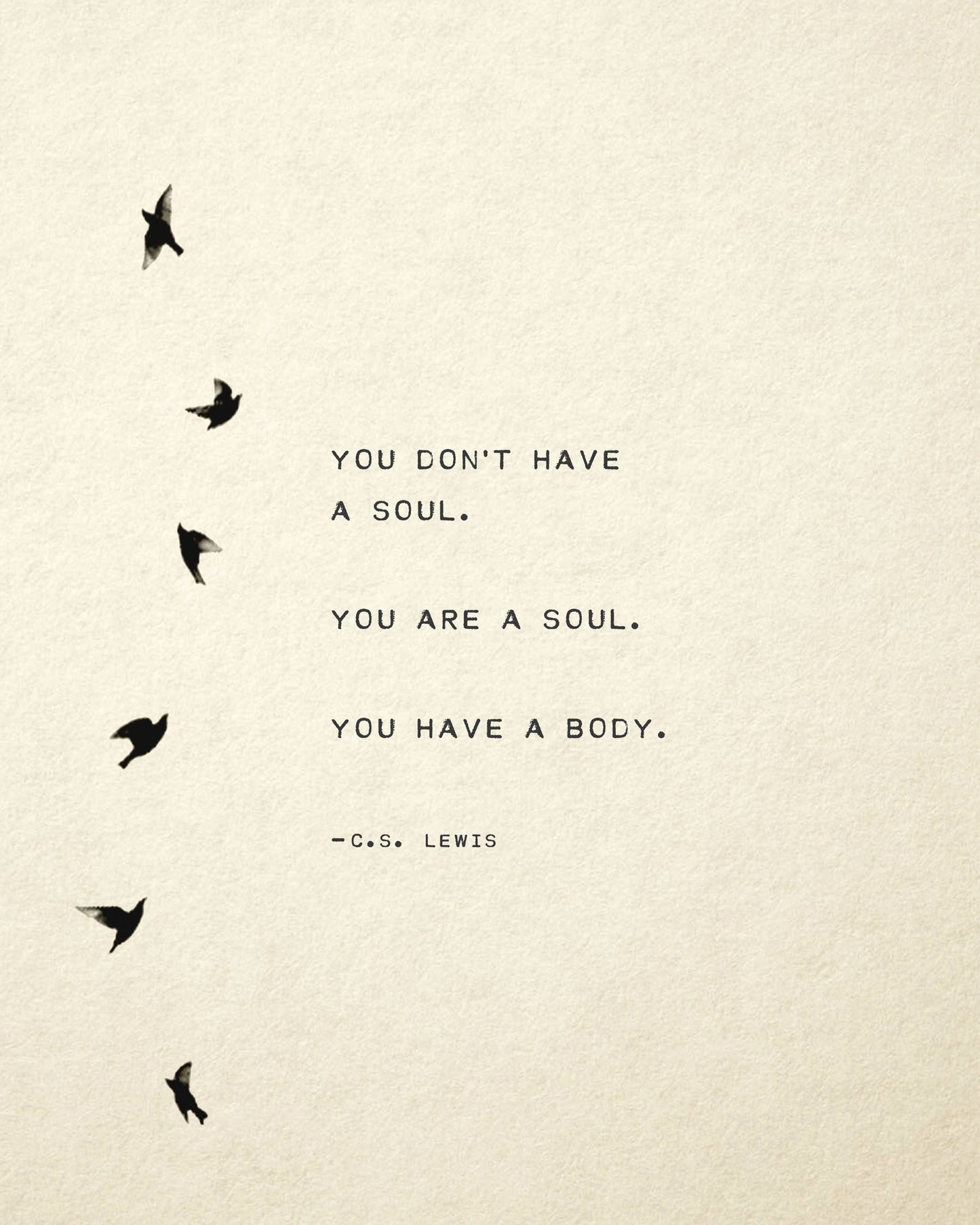 C.S. Lewis Quote "You don’t have a soul. You are a soul. You have a body." Wall Decor. Quote Print. Inspirational quote. C.S. Lewis art