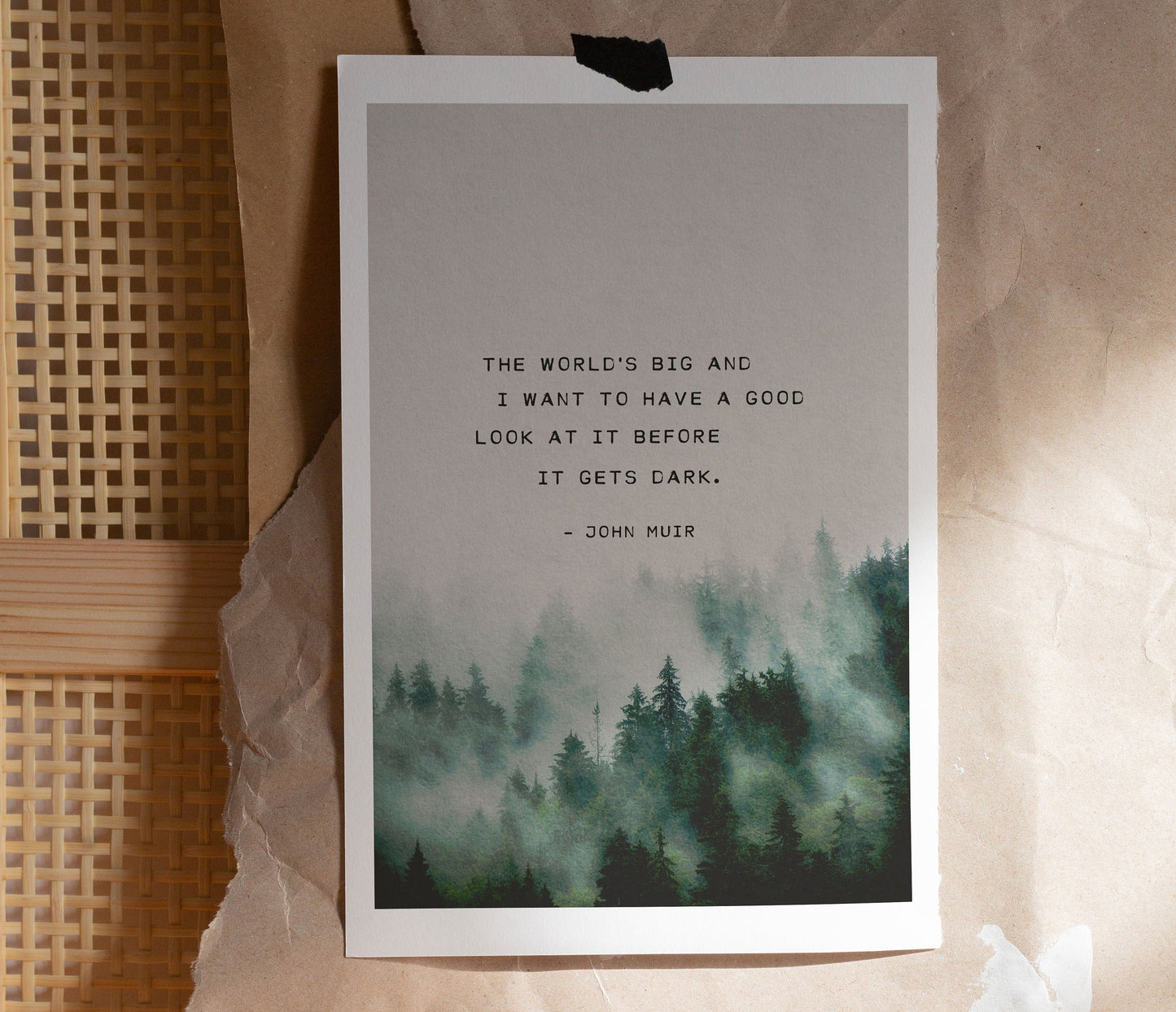 John Muir quote print "The world is big “The world's big and I want to have a good look at it before it gets dark.” Nature art print