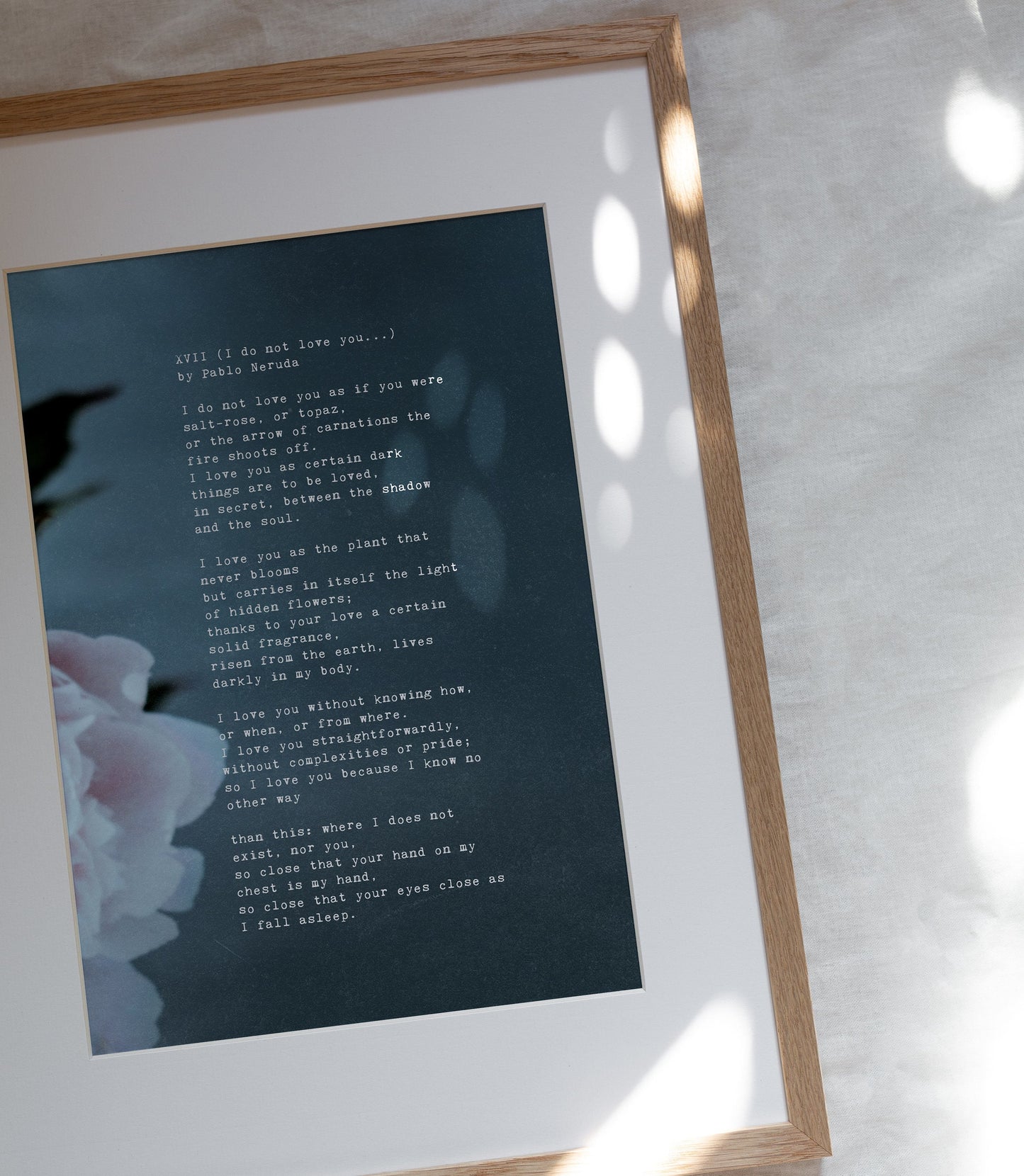 Pablo Neruda love poem wall art. "I love you as certain dark things are to be loved". Gift for significant other.