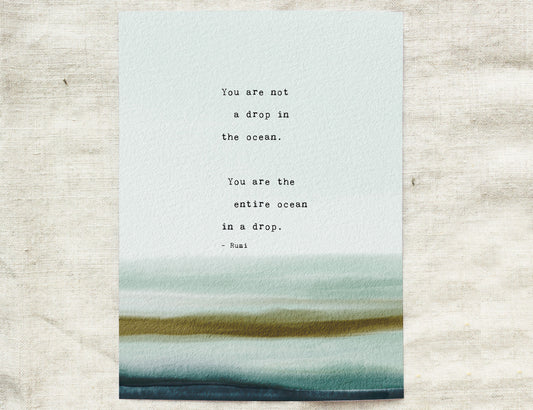 Rumi quote art "You are not a drop in the ocean, you are the entire ocean in a drop"